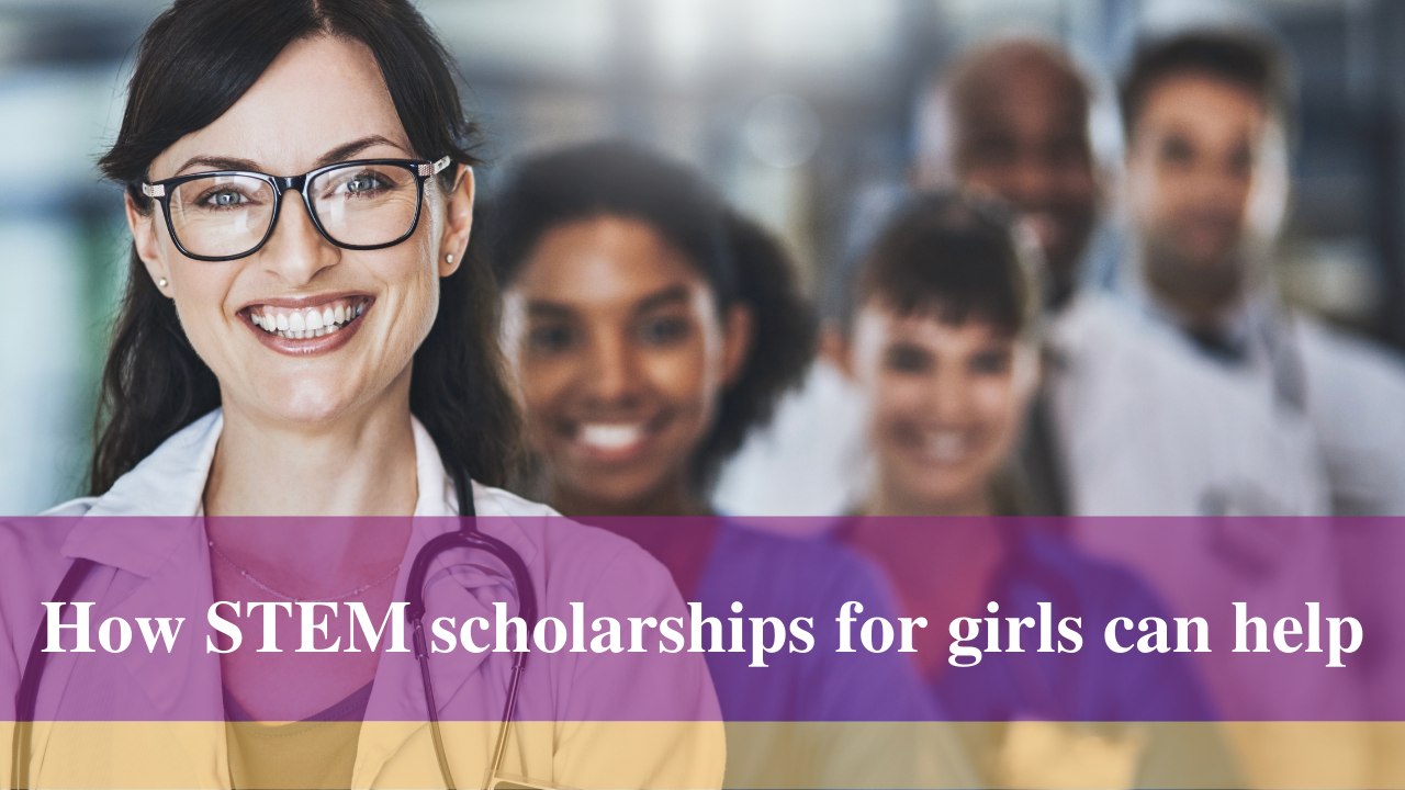How STEM scholarships for girls can help
